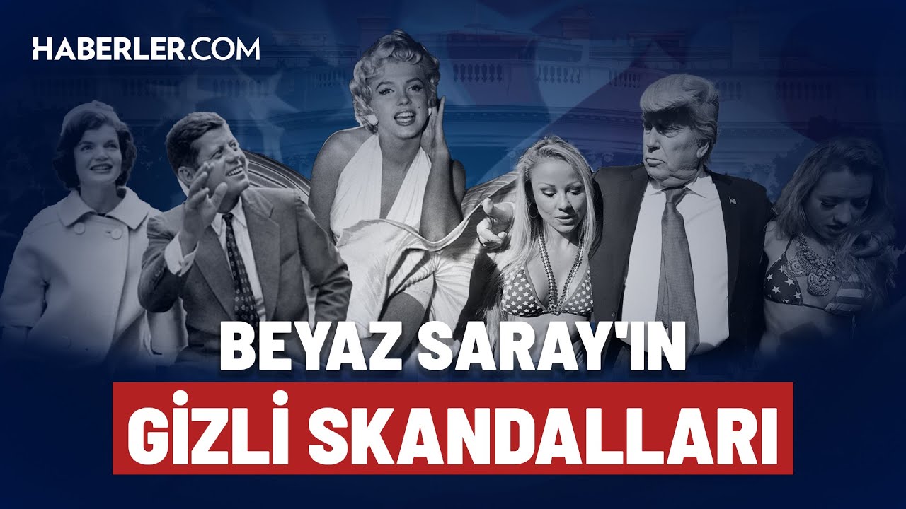 Beyaz Saray'ın Gizli Skandalları