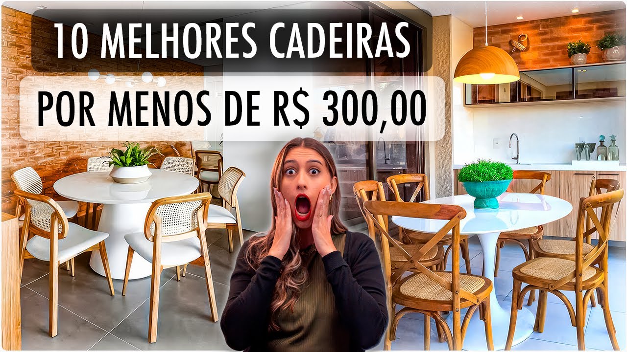 10 MELHORES CADEIRAS PARA SUA DECORAÇÃO POR MENOS DE R$ 300,00