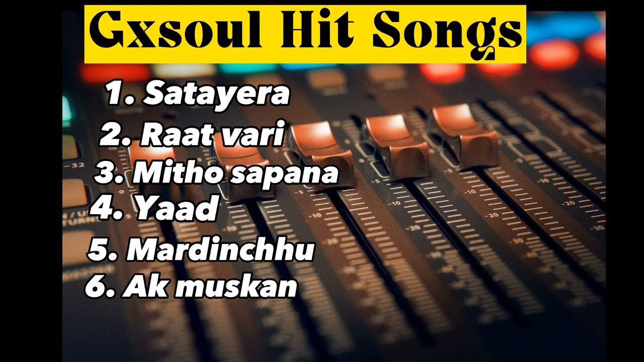 Gxsoul Songs Collection ( Old Is Gold ) All Time Favourite Songs.