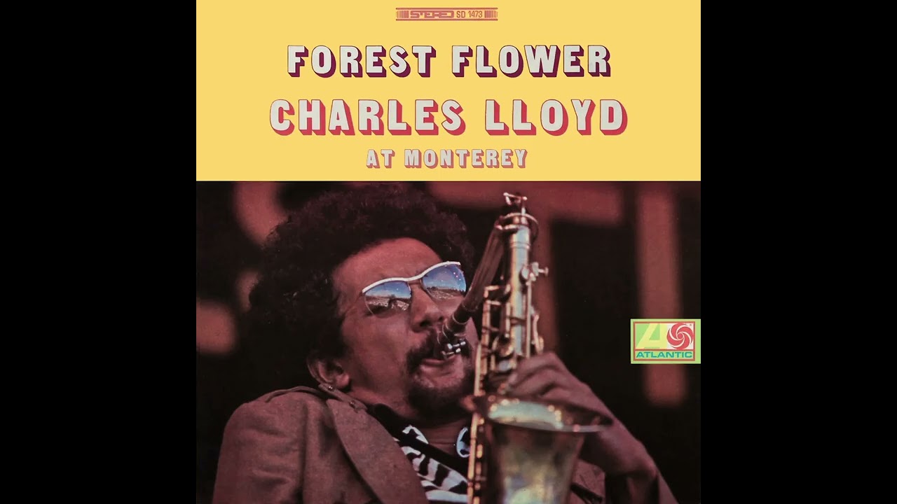 Charles Lloyd - Forest Flower (At Monterey)