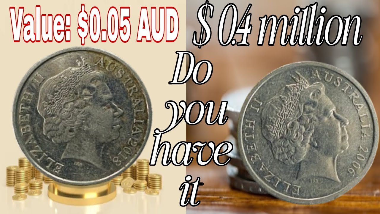 Top 2 coins 5 Australia coins ,Hidden Gems: Valuable 5 Cent Australian Coins from 2006 & 2018!