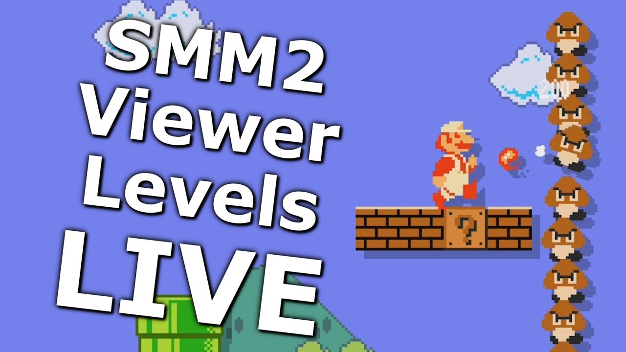 Super Mario Maker 2 Viewer Levels (Penultimate For A While)