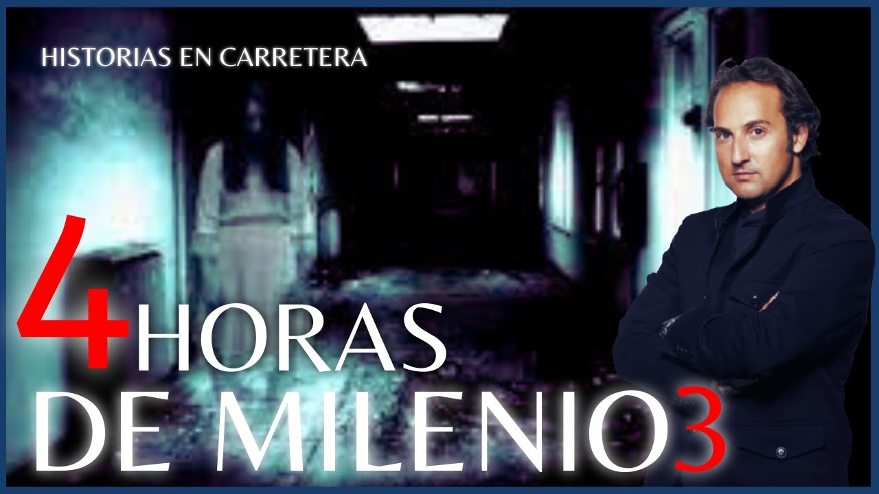 CUATRO HORAS DE MIEDO INTENSO - HISTORIAS DE MILENIO 3 RADIO - HISTORIAS DE FANTASMAS