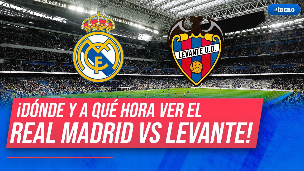 REAL MADRID vs LEVANTE | VER EN VIVO partido por jornada 20 de 