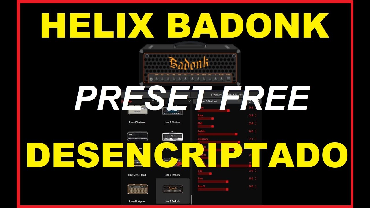 HELIX LINE6 BADONK DESENCRIPTADO - CON PRESET FREE!!