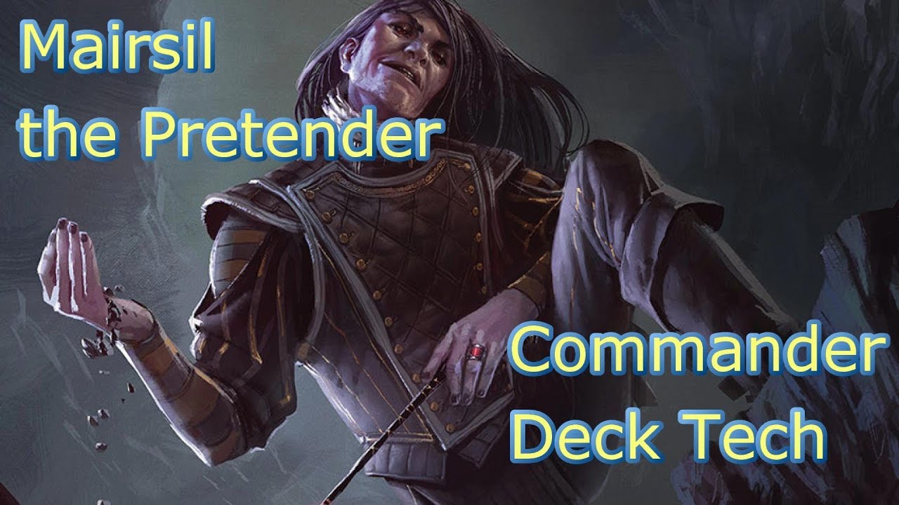 Mairsil the Pretender || EDH/Commander Deck Tech