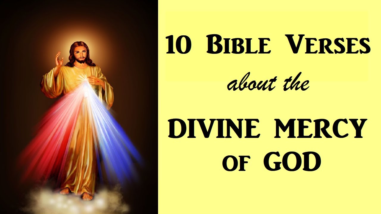 10 Bible Verses about THE DIVINE MERCY OF GOD
