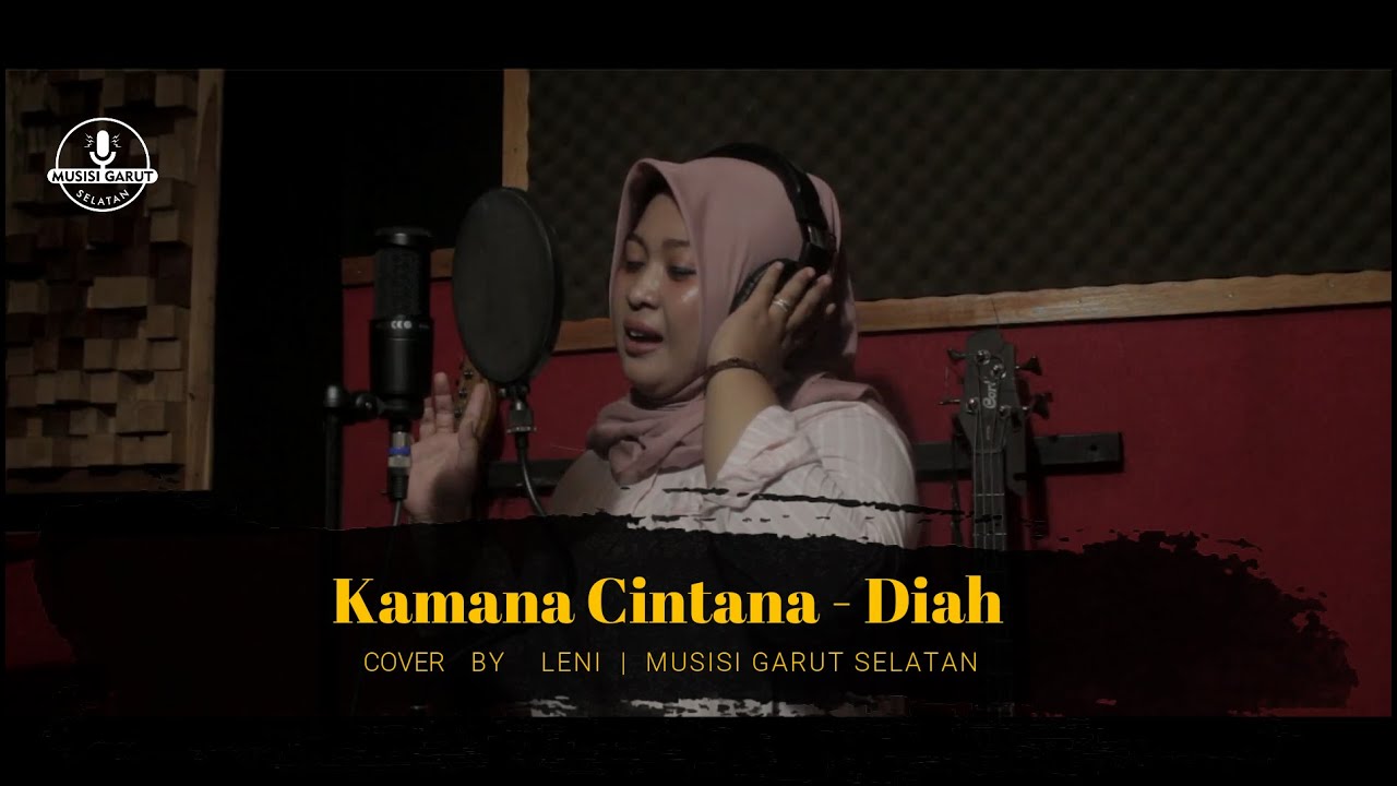 Kamana Cintana - Pop Sunda Cover LENI || Musisi Garut Selatan