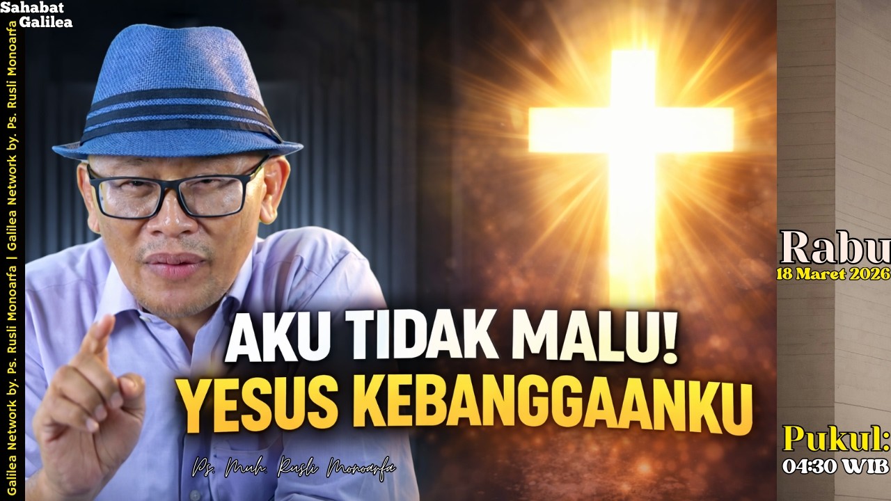 Aku Tidak Malu - Yesus Kebanggaanku || Ps. M. Rusli Monoarfa || SG-Rabu, 18/03/26