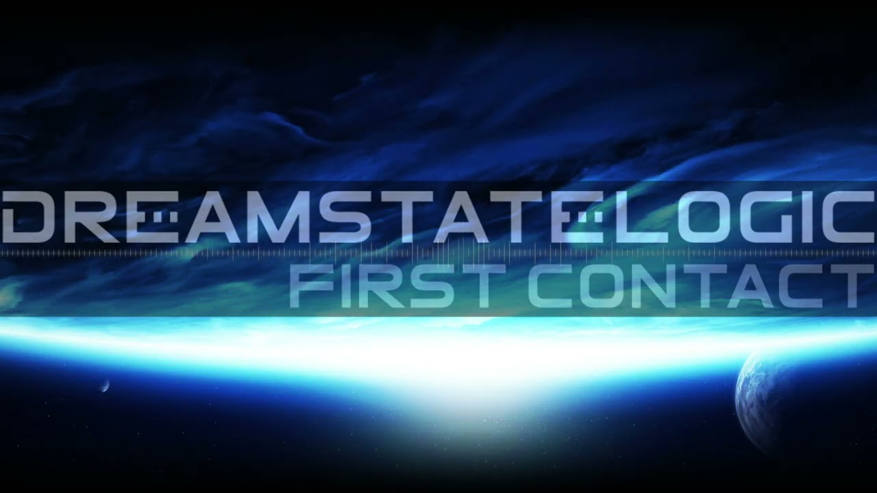Dreamstate Logic - First Contact [ cosmic downtempo / space ambient ]