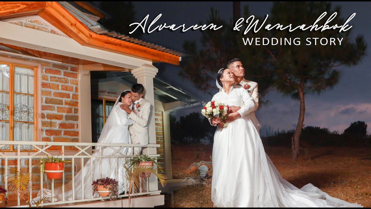 ALVAREEN & WANRAHBOK WEDDING STORY|| MAWLAI MAWTAWAR || SHILLONG || MEGHALAYA