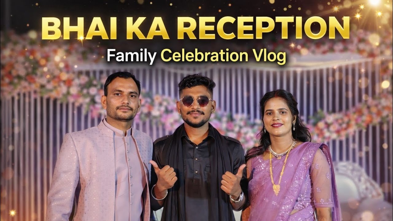 BHAI KA RECEPTION VLOG  / Devanshu Vibes 