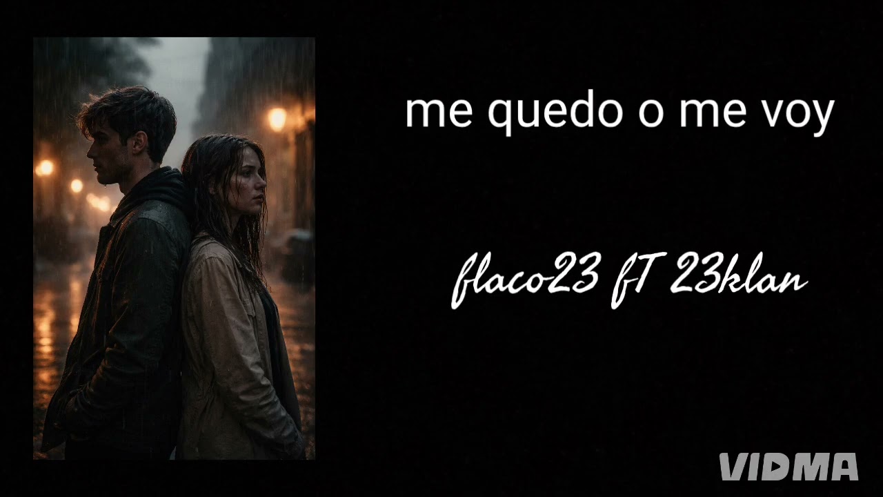 ME QUEDO O ME VOY @flako23-I8p ft 23klan - @Chitamrecords 