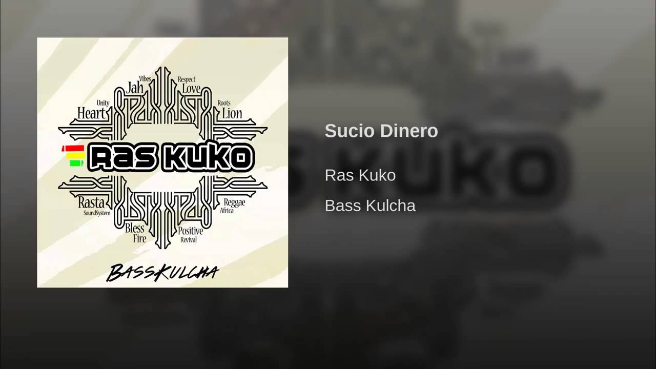 Sucio dinero - Bass Kulcha - Ras Kuko