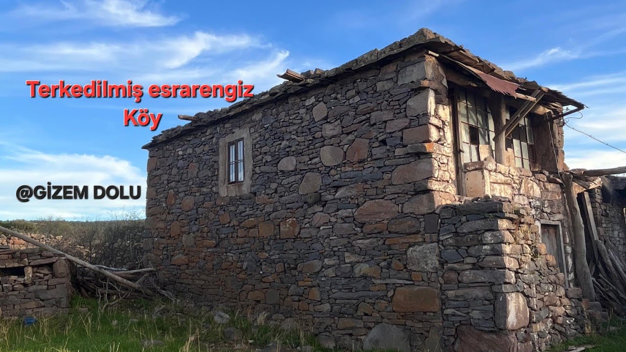 TERKEDİLMİŞ KÖY. EVLERİN İÇİNE GİRDİM