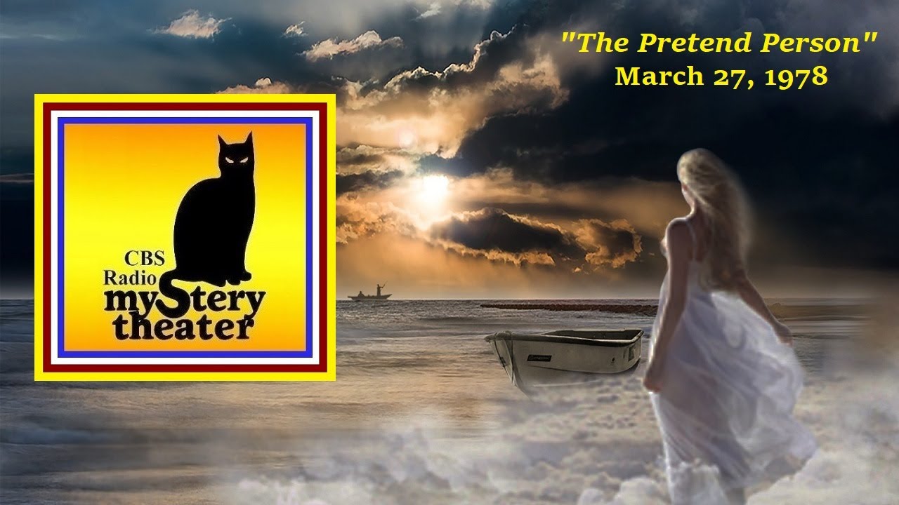 CBS RADIO MYSTERY THEATER -- "THE PRETEND PERSON" (3-27-78)