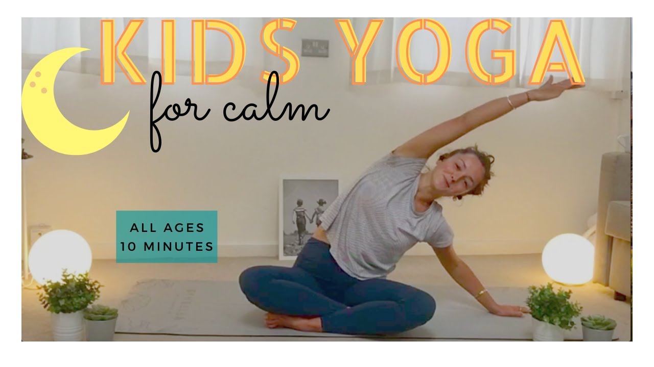 Kids Yoga for Calm  | All ages - 10 Minutes  |  Yoga with Tash