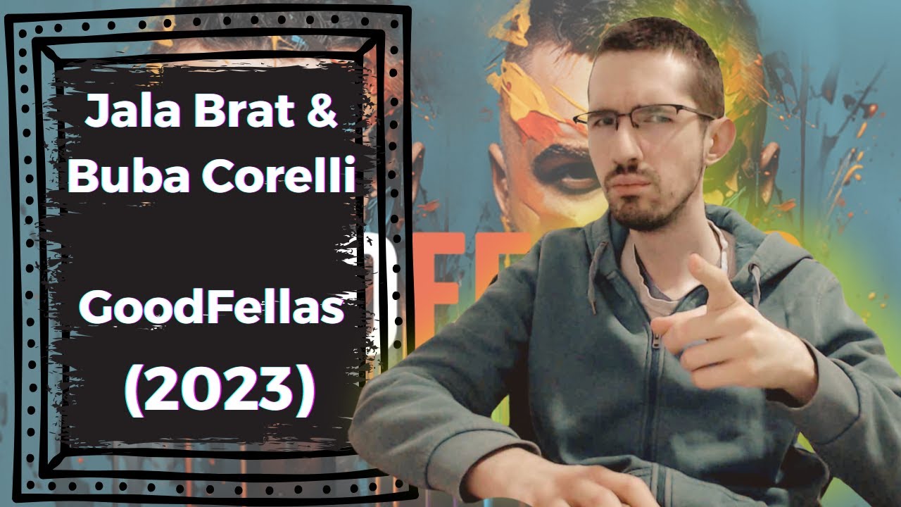 Jala Brat & Buba Corelli - GoodFellas (2023) | Album reakcija 121