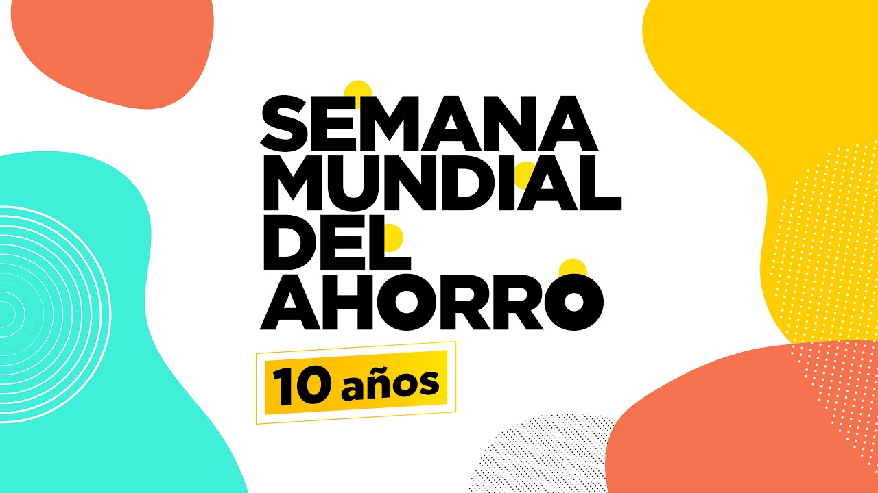 Semana Mundial del Ahorro 2026