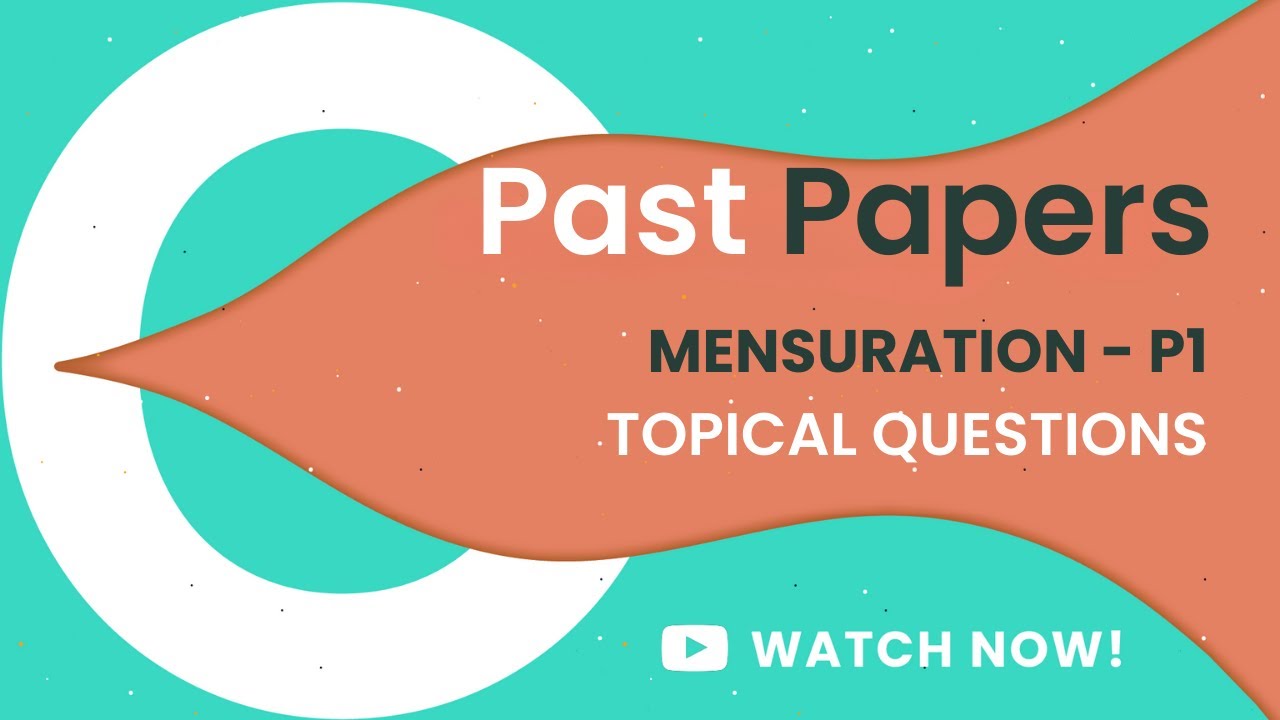 P1 MENSURATION | O - LEVEL (4024) | IGCSE (0580) - PART 1