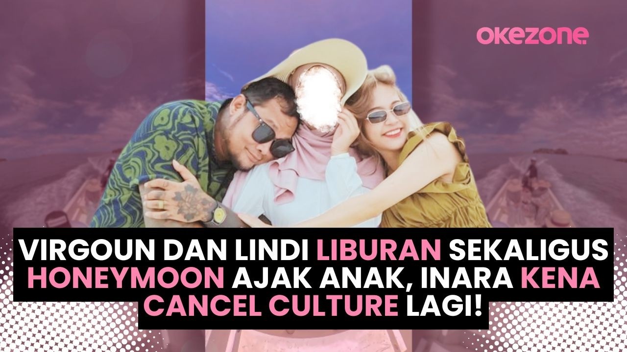 Virgoun dan Lindi Honeymoon Sekaligus Liburan Bersama Anak, Inara Kena Cancel Culture Lagi!