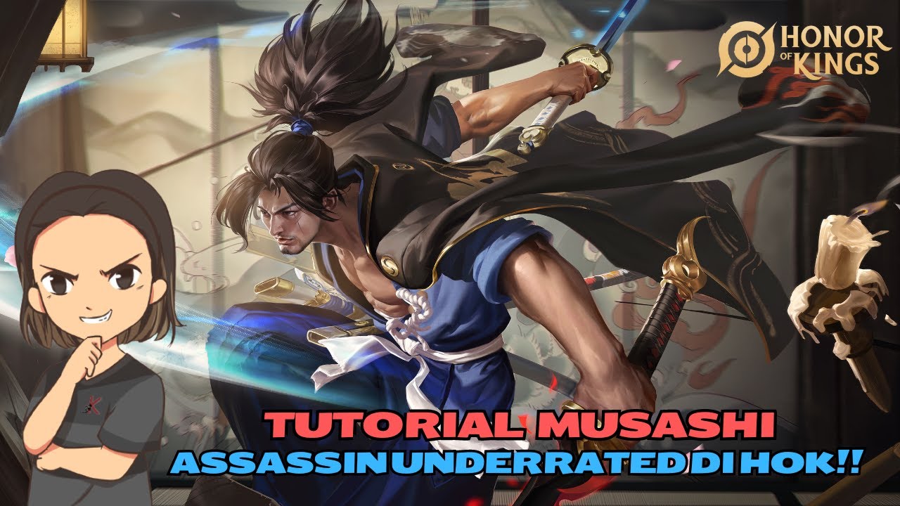 TUTORIAL MUSASHI HONOR OF KINGS!! ASSASSIN YANG PUNYA EFEK SKILL MIRIP ANTI-REGEN!!