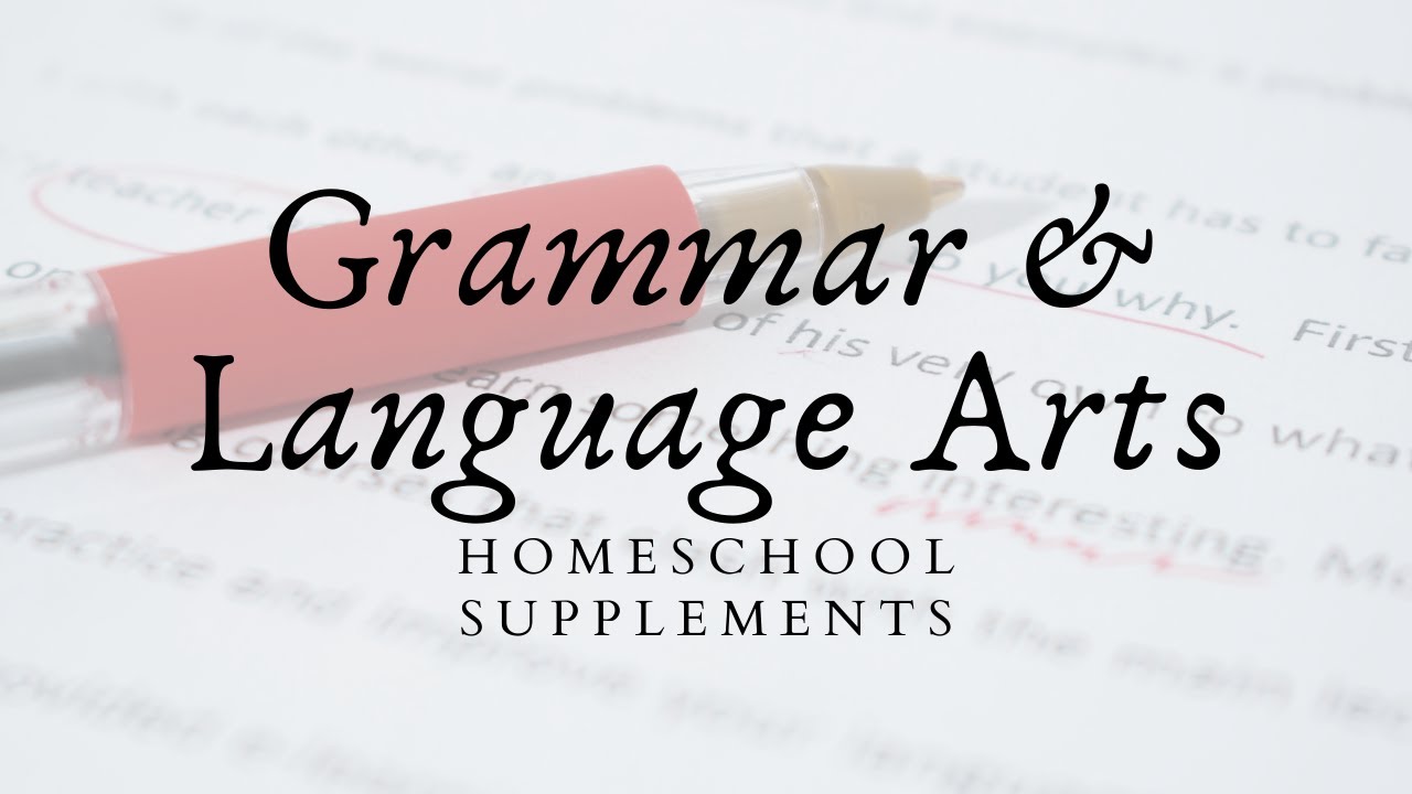 Homeschool Grammar and Language Arts Supplements