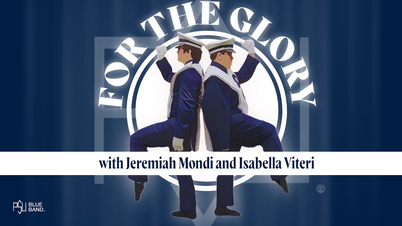 For The Glory: Penn State Blue Band – Episode 2 | Blue Sapphire ft. Mackenzie Bronk