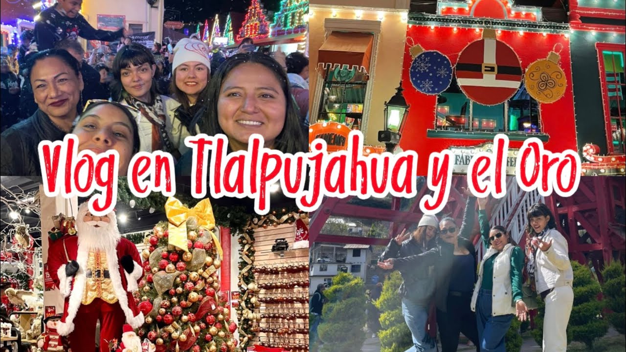 CONOCIENDO TLALPUJAHUA Y EL ORO🎄🎅💕vlog