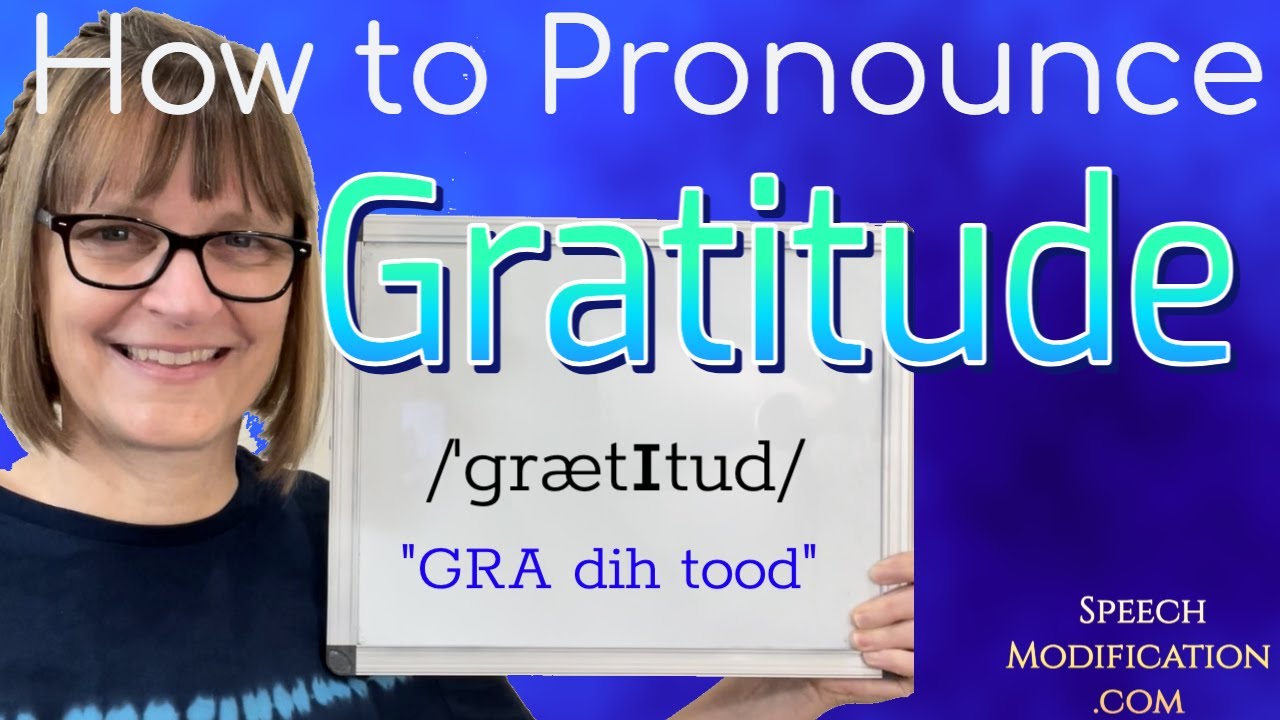 How to Pronounce Gratitude