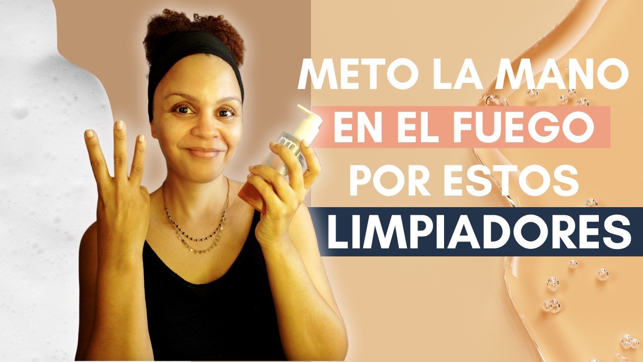 MI TOP 3 LIMPIADORES FACIALES | Primera y segunda limpieza