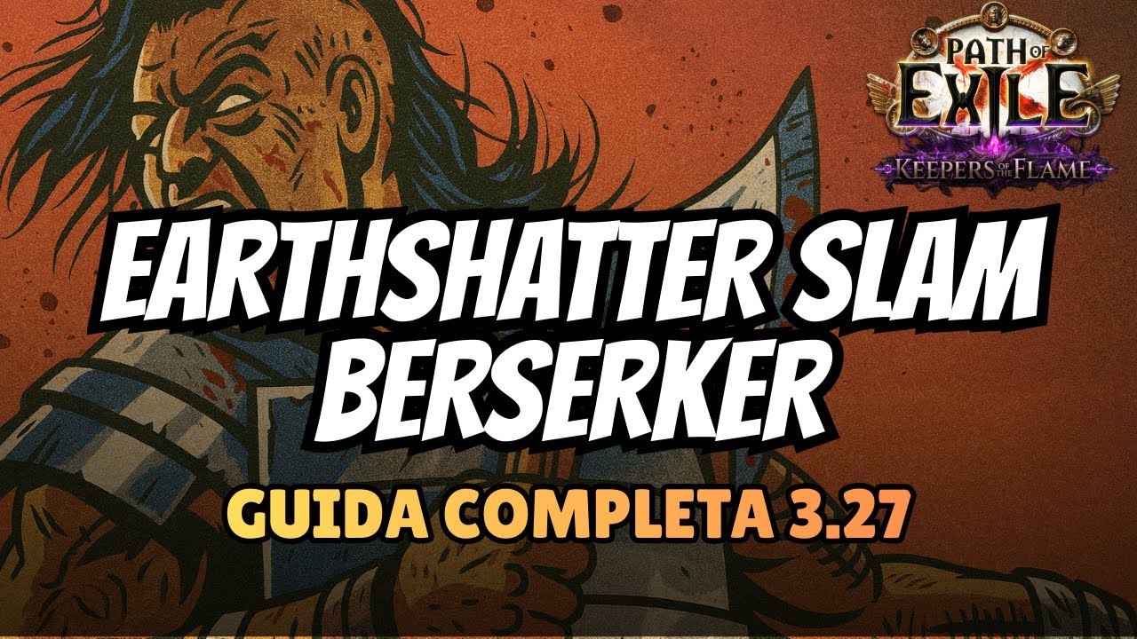 Earthshatter Slams Berserker - Guida Completa [PoE ITA 3.27]