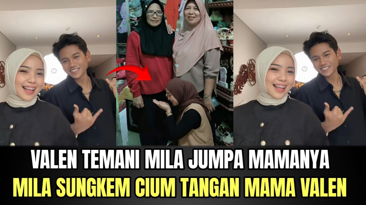 Valen Temani Mila Jumpa Mamanya, Mila Sungkem Cium Tangan Mama Valen!