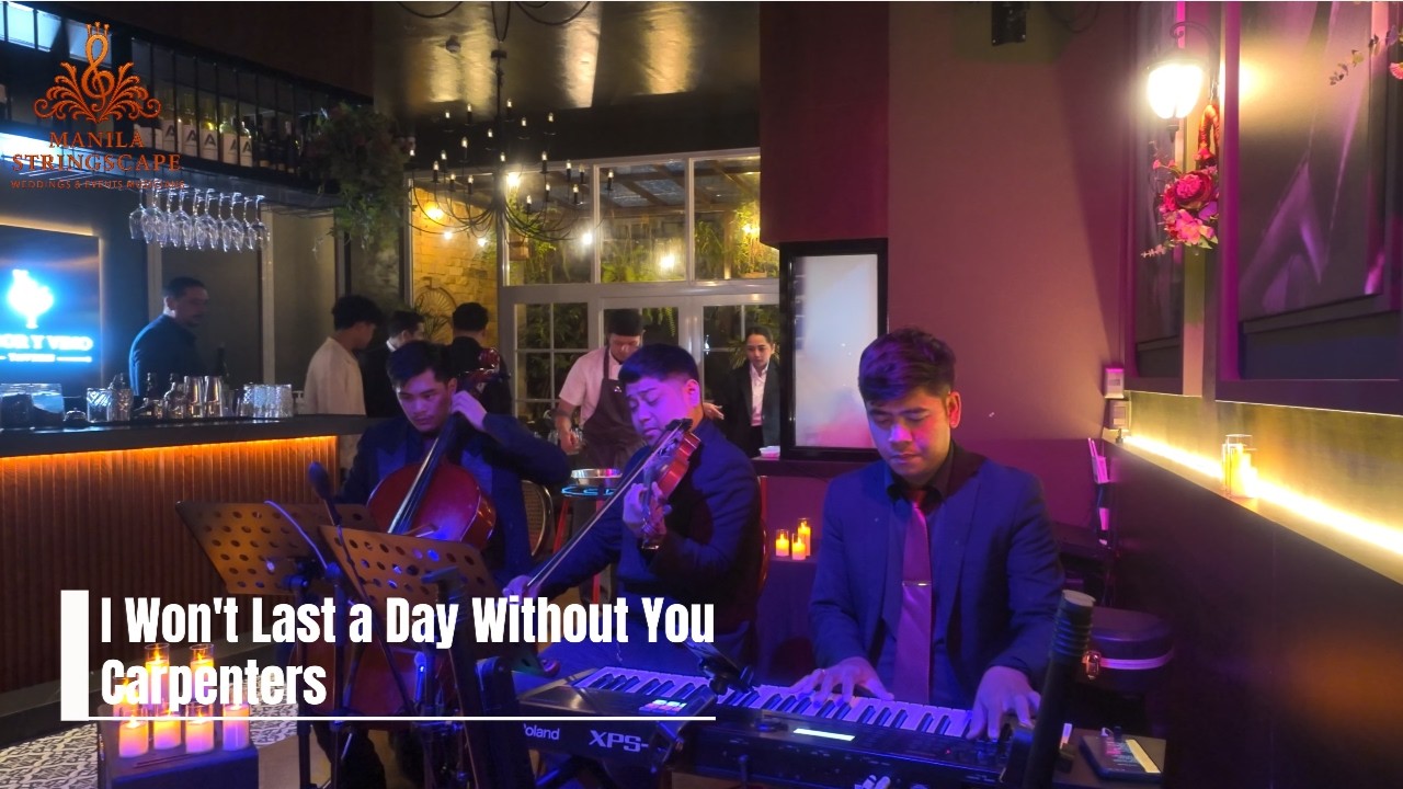 I Won't Last a Day Without You - Carpenters - Manila Stringscape