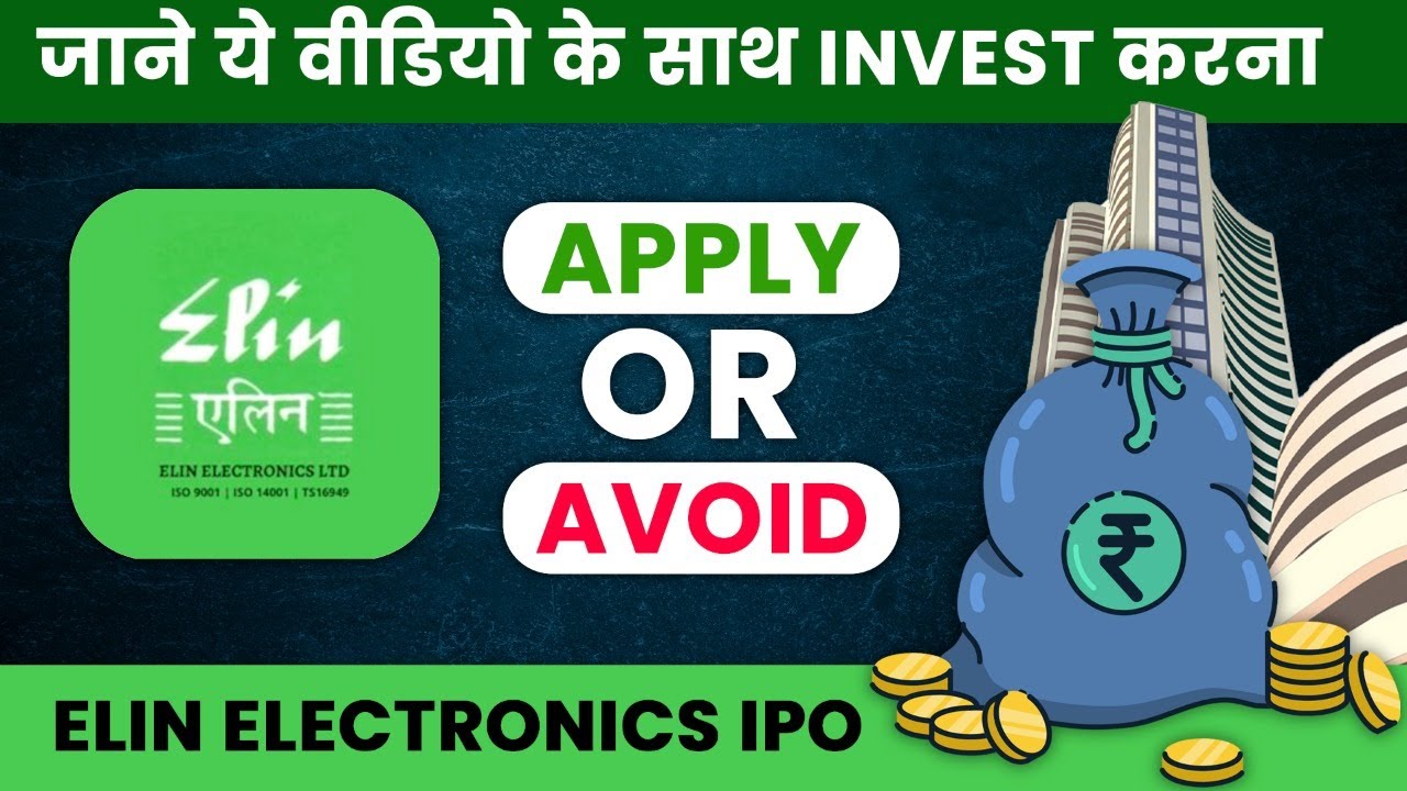 Elin Electronics IPO Review | Elin Electronics IPO detailed analysis  | Buy or Not ?