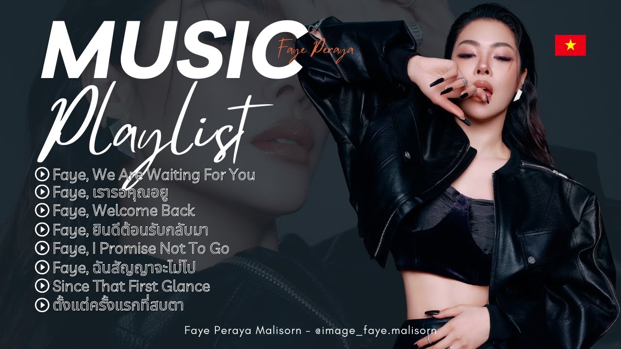 Playlist Music for Faye Peraya Malisorn || Tiếng Anh - Thái || Fan Việt Nam Support
