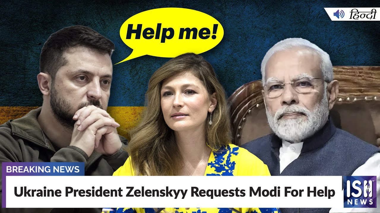 Ukraine President Zelenskyy Requests Modi For Help | ISH News