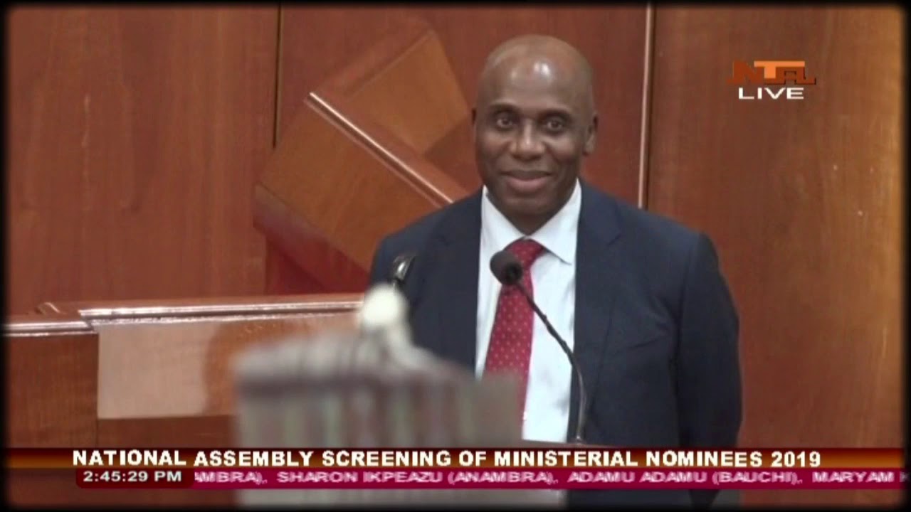 Screening of Ministerial Nominees 2019 - Rotimi Amaechi (Rivers State)
