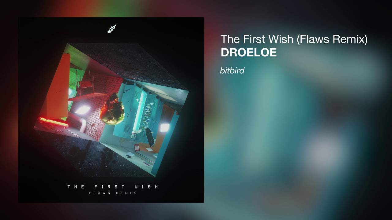 DROELOE - The First Wish (Flaws Remix)