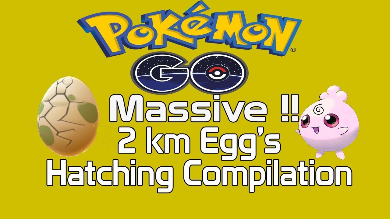 Pokemon Go -  2 km Egg's Hatching Compilation