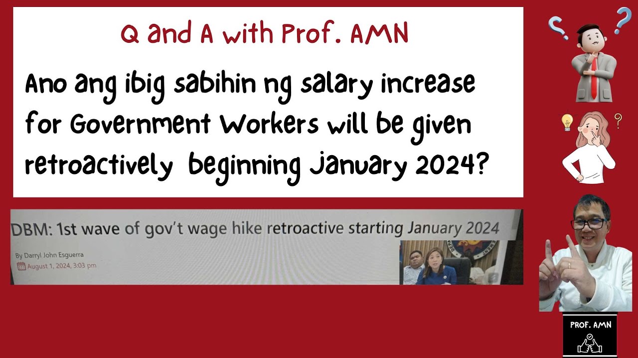 Ano ang ibig sabihin ng Salary Increase ng mga Government Employees will be given retroactively?