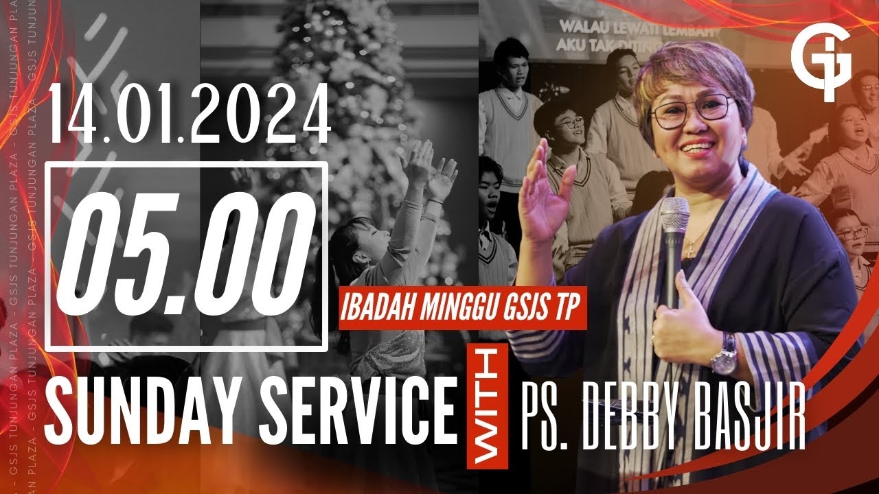 ⁠Ibadah Umum GSJS TP - Ps. Debby Basjir - Pk. 05.00 (14 Januari 2024)