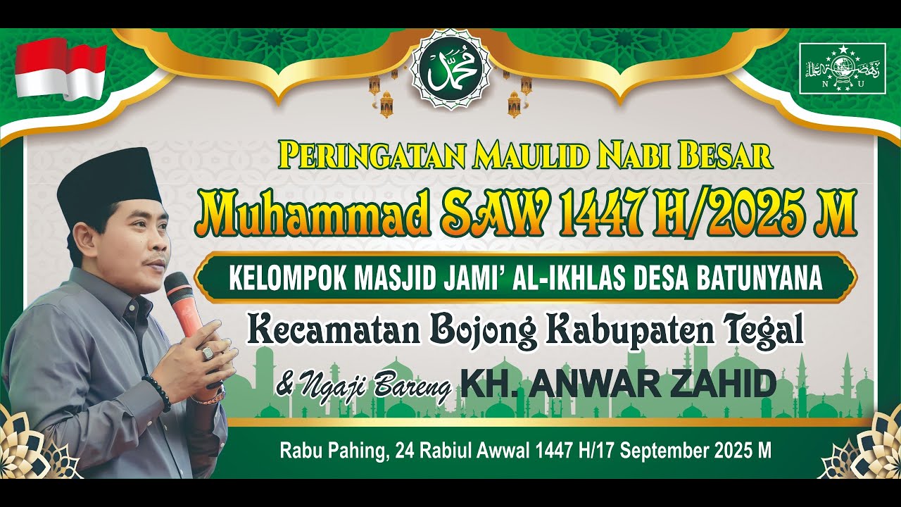 🔴LIVE KH. ANWAR ZAHID | PERINGATAN MAULID NABI MUHAMMAD SAW | BATUNYANA BOJONG TEGAL