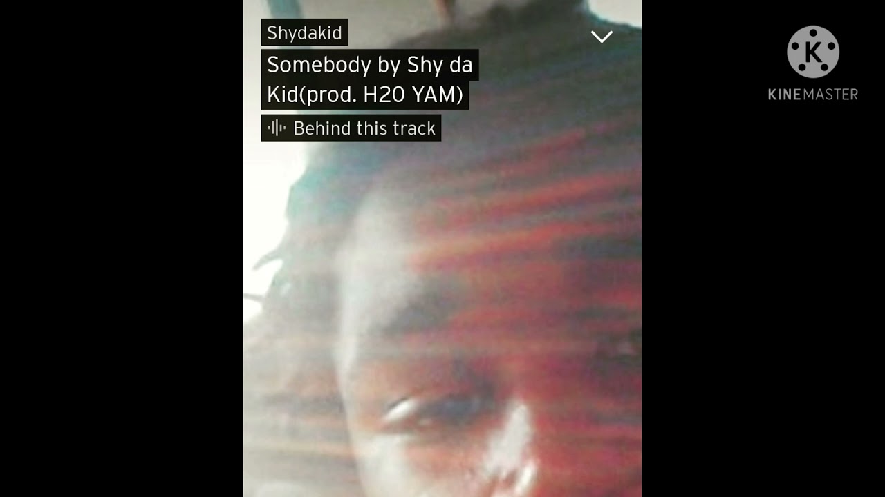 Shydakid- Somebody(prod.H2O YAM)