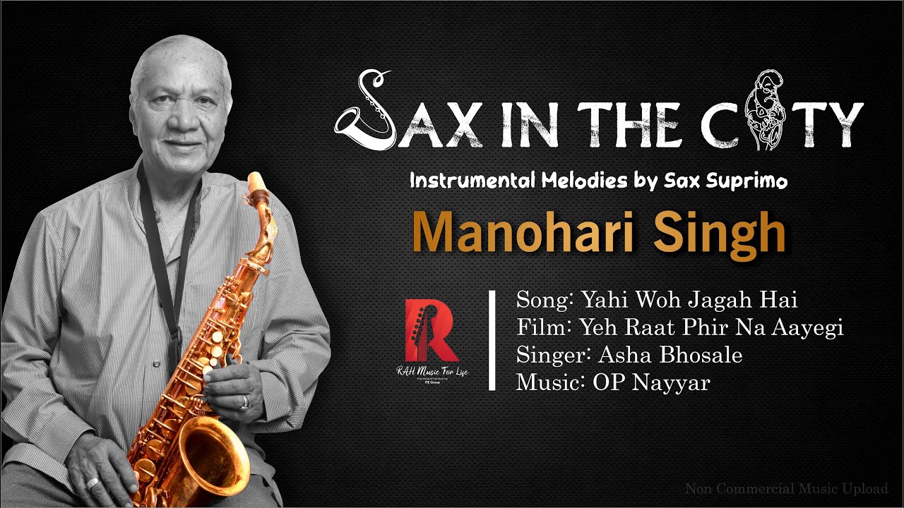 Yahi Woh Jagah Hai | Manohari Singh | Saxophone Cover Song | Sax In The City