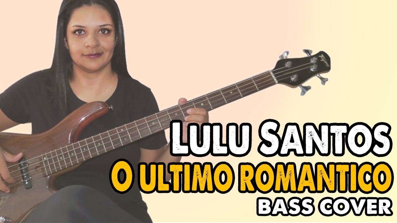 .:BASS COVER:. O Último Romantico - Lulu Santos