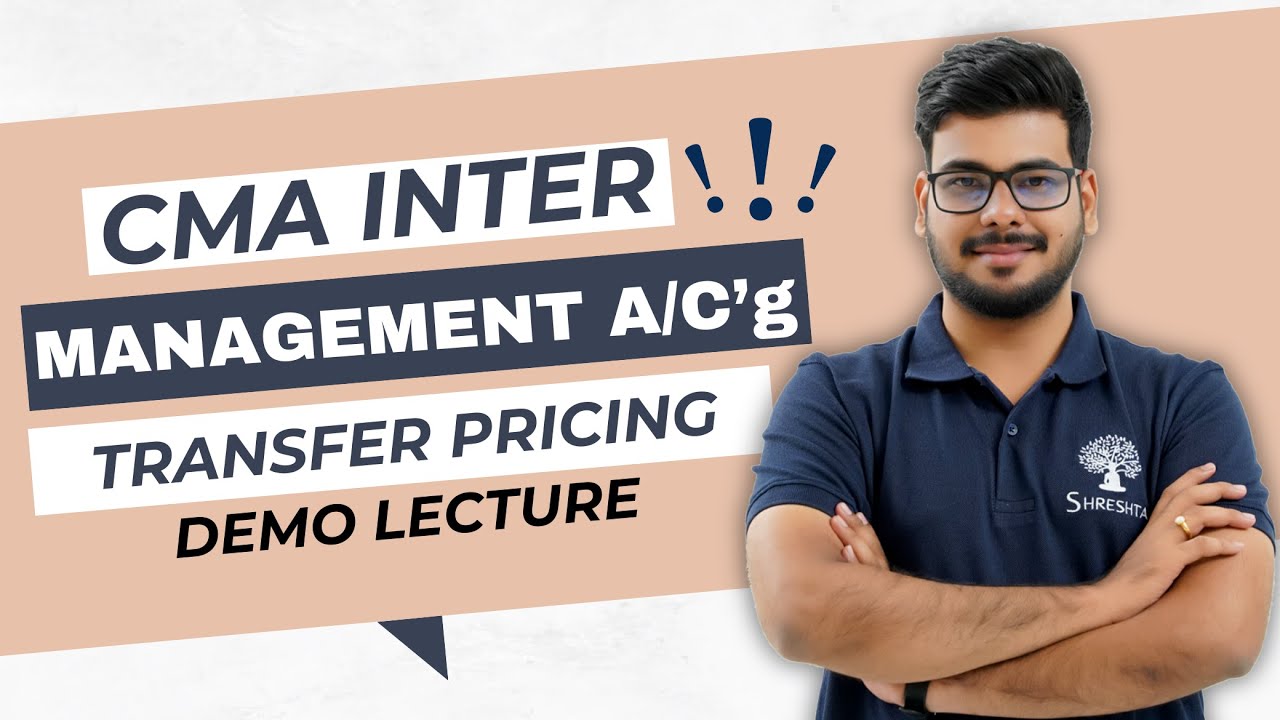 P12 Management A/c'g | Transfer Pricing | June 2025 | Dec 2025 DEMO VIDEO | CMA INTER