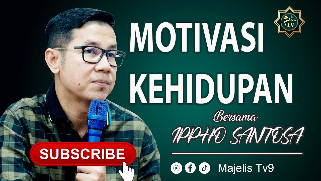 MOTIVAS KEHIDUPAN || Bersama : IPPHO SANTOSA