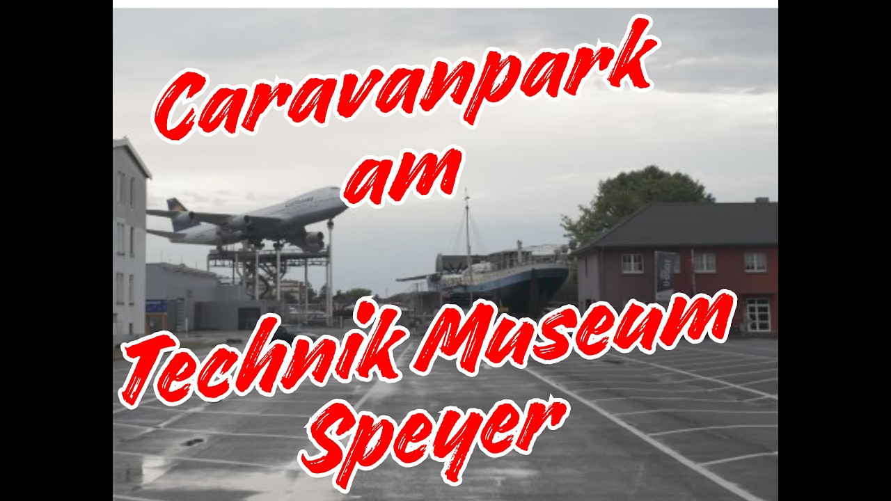 Stellplatz Speyer: Caravanpark direkt neben dem Technik Museum