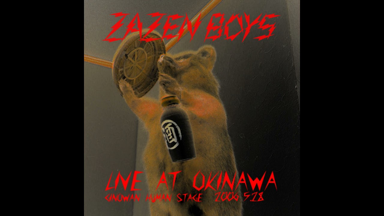 ZAZEN BOYS - Live at OKINAWA GINOWAN HUMAN STAGE  [Album] [2006]